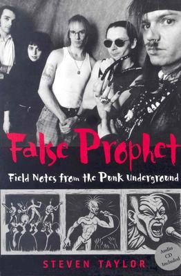 false-prophet-field-notes-from-the-punk-underground