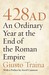 428 AD An Ordinary Year at the End of the Roman Empire by Giusto Traina