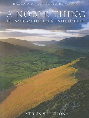 a-noble-thing-the-national-trust-and-its-benefactors