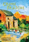 Crime Fraiche (Capucine Culinary Mystery, #2)