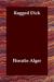 Ragged Dick by Horatio Alger Jr.