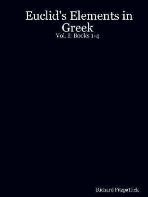 euclid-s-elements-in-greek-vol-i-books-1-4