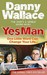 Yes Man by Danny Wallace