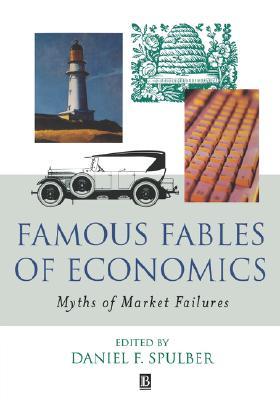 Famous Fables Of Economics Myths Of Market Failures By