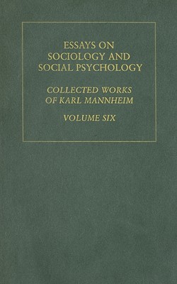 How To Write A Thesis Statement For An Essay Essays On Sociology And Social Psychology Collected Works By Karl Mannheim Response Essay Thesis also Sample Essay Proposal Essays On Sociology And Social Psychology Collected Works By Karl Essay For Students Of High School