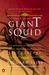 The Search for the Giant Squid The Biology and Mythology of the World's Most Elusive Sea Creature by Richard Ellis