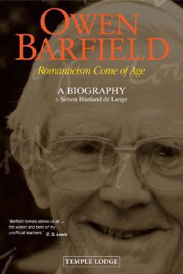 owen-barfield-romanticism-come-of-age-a-biography