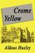 Crome Yellow by Aldous Huxley