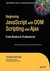 Beginning JavaScript with Dom Scripting and Ajax: From Novice to Professional