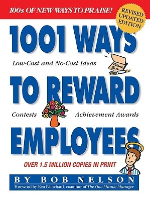1001-ways-to-reward-employees-100-s-of-new-ways-to-praise-revised-updated-2nd-edition