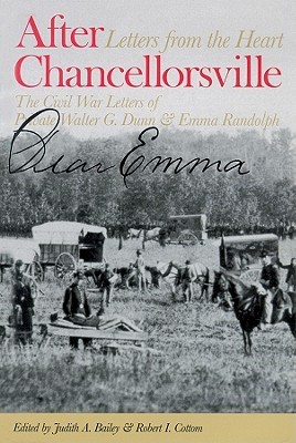 after-chancellorsville-letters-from-the-heart-the-civil-war-letters-of-private-walter-g-dunn-and-emma-randolph