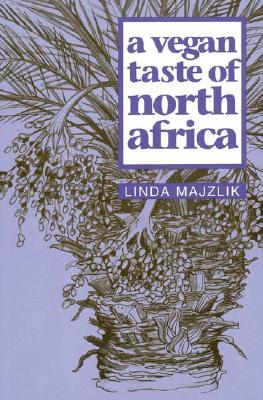 A Vegan Taste of North Africa por Linda Majzlik 978-1897766835 FB2 PDF