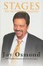 Stages An Autobiography by Jay Osmond