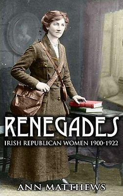 renegades-irish-republican-women-1900-1922