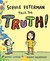 Sophie Peterman Tells the Truth! by Sarah Weeks