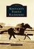 Kentucky's Famous Racehorses (Images of America Kentucky) by Patricia L. Thompson