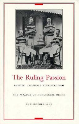 the-ruling-passion-british-colonial-allegory-and-the-paradox-of-homosexual-desire