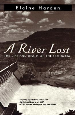 a-river-lost-the-life-and-death-of-the-columbia