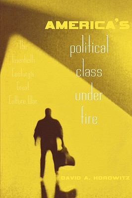 America's Political Class Under Fire: The Twentieth Century's Great Culture War PDF ePub 978-0415946919