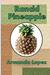 Rancid Pineapple by Armando Lopez