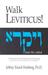 Walk Leviticus!: A Messianic Jewish Devotional Commentary