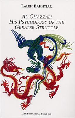 al-ghazzali-his-psychology-of-the-greater-struggle