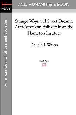 strange-ways-and-sweet-dreams-afro-american-folklore-from-the-hampton-institute