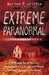 Extreme Paranormal Investigations The Blood Farm Horror, the Legend of Primrose Road, and Other Disturbing Hauntings by Marcus F. Griffin