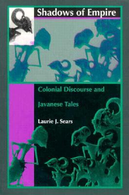 shadows-of-empire-colonial-discourse-and-javanese-tales