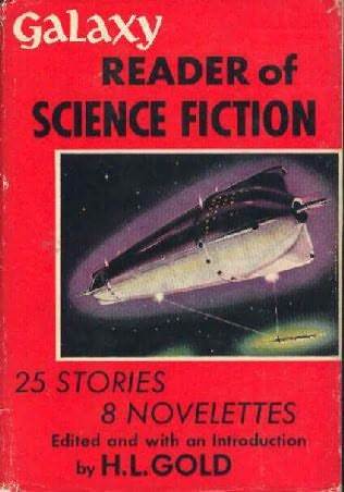 GALAXY Reader of Science Fiction, Gold, HL GALAXY Reader of Science Fiction, Gold, HL