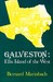 Galveston Ellis Island of the West by Bernard Marinbach