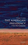 The American Presidency: A Very Short Introduction