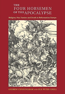 the-four-horsemen-of-the-apocalypse-religion-war-famine-and-death-in-reformation-europe