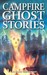 Campfire Ghost Stories by Jo-Anne Christensen