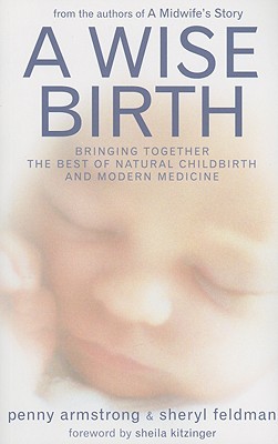 a-wise-birth-bringing-together-the-best-of-natural-childbirth-and-modern-medicine