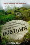 Dogtown: Death and Enchantment in a New England Ghost Town