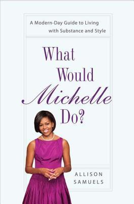 what-would-michelle-do-a-modern-day-guide-to-living-with-substance-and-style