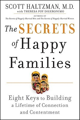 the-secrets-of-happy-families-eight-keys-to-building-a-lifetime-of-connection-and-contentment