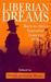 Liberian Dreams - Ppr. by Wilson Jeremiah Moses