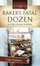 Baker's Fatal Dozen (A Cozy Crumb Mystery, #2) by Lisa Harris