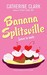 Banana Splitsville (Courtney Von Dragen Smith, #1) by Catherine Clark