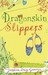 Dragonskin Slippers (Dragon Slippers, #1) by Jessica Day George