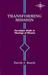 Transforming Mission: Paradigm Shifts in Theology of Mission