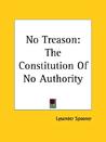 No Treason: The Constitution of No Authority