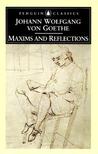 Maxims And Reflections By Johann Wolfgang Goethe maxims and reflections by johann wolfgang goethe