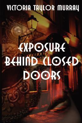 exposure-behind-closed-doors