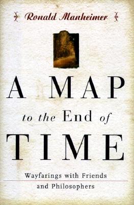 A Map to the End of Time: Wayfarings with Friends and Philosophers 978-0393047257 MOBI EPUB