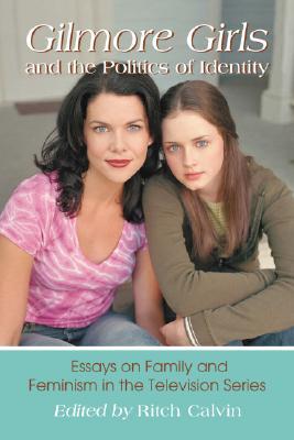 Teaching Essay Writing To High School Students Gilmore Girls And The Politics Of Identity Essays On Family And Feminism In The Television Series By Ritch Calvin Catcher In The Rye Essay Thesis also English Class Reflection Essay Gilmore Girls And The Politics Of Identity Essays On Family And Essay Of Health