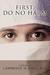 First, Do No Harm by Lawrence W. Gold
