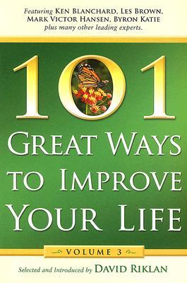 101 Great Ways to Improve Your Life: Volume 3 por David Riklan DJVU PDF 978-0974567297